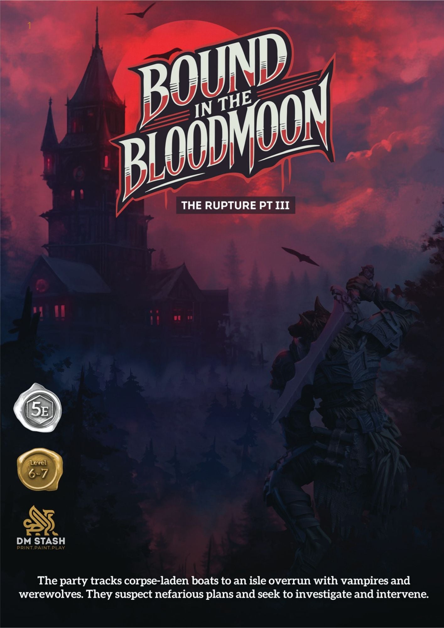 The Rupture Pt. III: Bound in the Bloodmoon