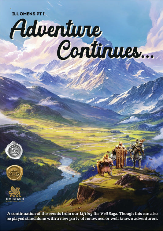 Ill Omens Pt. I: Adventure Continues