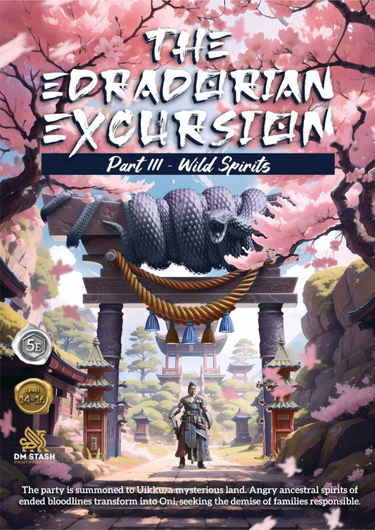 Spirits From the East Collection with The Edradorian Excursion Pt III - Wild Spirits 5E Campaign