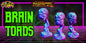 Brain Toads
